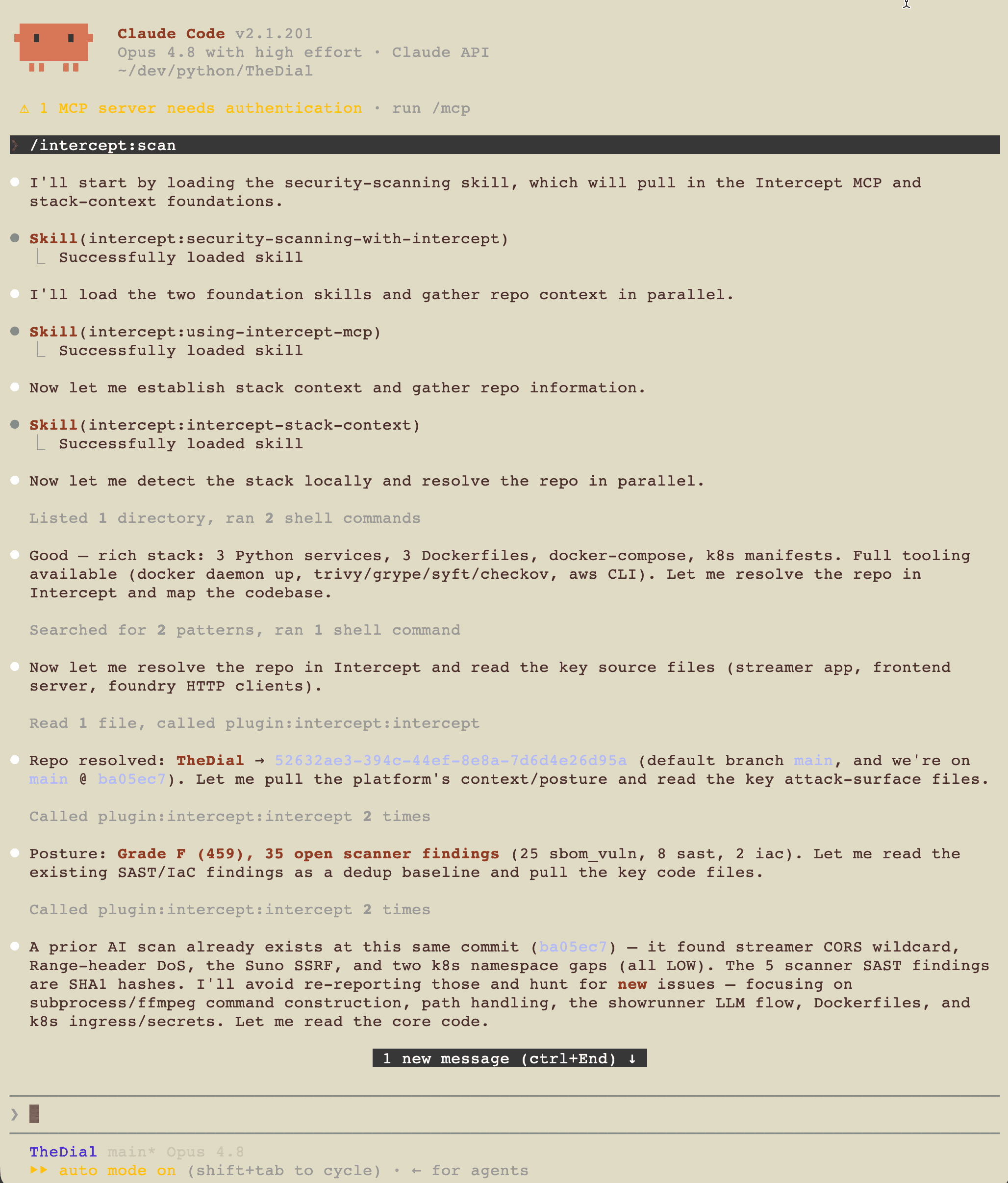 Claude Code terminal running /intercept:scan with Opus 4.8. The agent loads three Intercept skills, reports detecting the stack itself (three Python services, three Dockerfiles, docker-compose, Kubernetes manifests) and available local tooling, resolves the repository in Intercept, reads the current posture of Grade F with 35 open scanner findings, recognizes a prior AI scan already ran at the same commit, and decides to hunt for new issues instead of re-reporting.